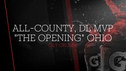 All-County, DL MVP "The Opening" Ohio