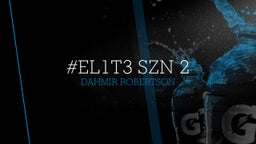 #EL1T3 SZN 2