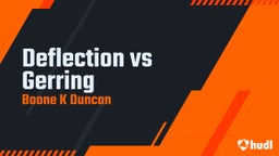 Boone Duncan's highlights Deflection vs Gerring