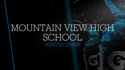 Hunter Chase's highlights Mountain View High School
