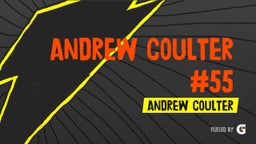 Andrew Coulter #55