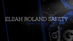 Elijah Roland's highlights Elijah Roland Safety