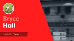 Season Recap: Bryce Hall 2016-2017