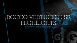Rocco Vertuccio Sr Highlights