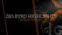 Zachary Bowling's highlights ZB3 byrd highlights