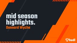 mid season highlights.