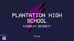 Kingsley Grissett's highlights Plantation High School