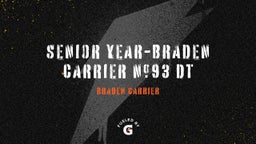 Senior Year-Braden Carrier #93 DT