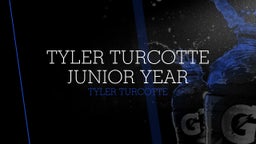 Tyler Turcotte Junior Year 