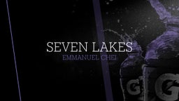 Emmanuel Chei's highlights Seven Lakes