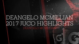 DeAngelo McMillian 2017 Juco highlights