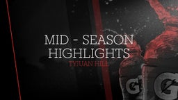 Mid - Season Highlights