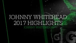 Johnny Whitehead 2017 Highlights