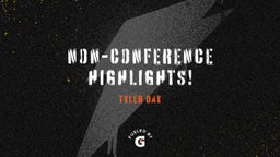 Non-conference Highlights!