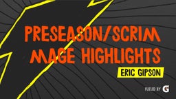 Preseason/Scrimmage Highlights