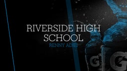 Renny Adjei's highlights Riverside High School