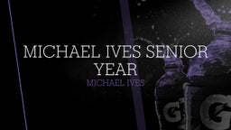 Michael Ives Senior Year