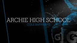Cole Barnhart's highlights Archie High School