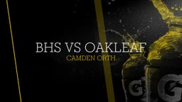 Camden Orth's highlights BHS VS OAKLEAF