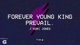FOREVER YOUNG KING PREVAIL.