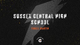 Tyrell Martin's highlights Sussex Central High School