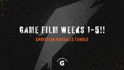 Game Film Weeks 1-5!!