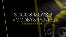 Stick & Move 6 #godby&raines
