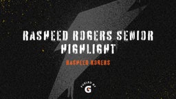 Rasheed Rogers Senior Highlight