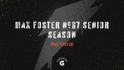 Max Foster #67 Senior Season