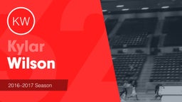 Season Recap: Kylar Wilson 2016-2017