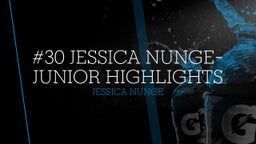 #30 Jessica Nunge- Junior Highlights