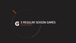 3 Regular Season Games