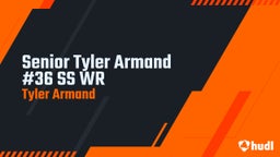 Senior Tyler Armand #36 SS WR