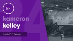 Season Recap: kameron kelley 2016-2017