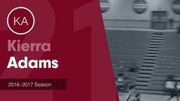 Season Recap: Kierra Adams 2016-2017