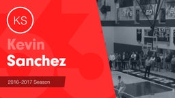 Season Recap: Kevin Sanchez 2016-2017