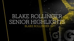 Blake Rollinger Senior Highlights