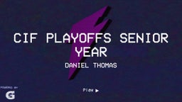 CIF PLAYOFFS SENIOR YEAR