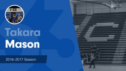 Season Recap: Takara Mason 2016-2017