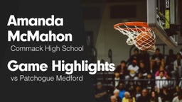 Game Highlights vs Patchogue Medford