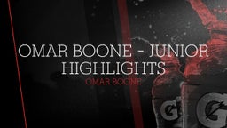 Omar Boone - Junior Highlights 