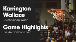 Game Highlights vs Archbishop Ryan 