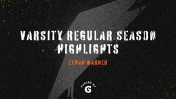 Varsity Regular Season Highlights 