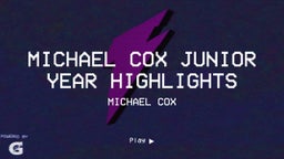 Michael Cox Junior Year Highlights 