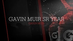 Gavin Muir SR Year