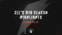 zee’s mid season highlights 
