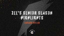 zee’s senior season highlights 