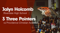 3 Three Pointers vs Providence Christian Academy 