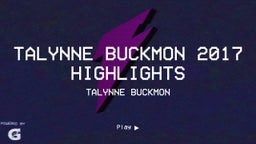 Talynne Buckmon 2017 highlights 
