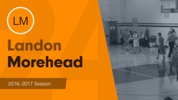 Season Recap: Landon Morehead 2016-2017